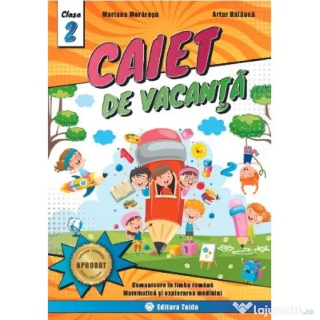 Comunicare in limba romana, matematica si explorarea mediului. Caiet de vacanta pentru clasa a 2-a - Mariana Morarasu