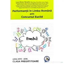 Performanta in Limba Romana prin concursul Euclid la clasa pregatitoare. Editia 2015-2016 - Laura Roxana Alexandru