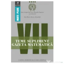 Teme supliment Gazeta Matematica. Clasa a 7-a - Radu Gologan, Ion Cicu, Alexandru Negrescu