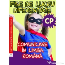 Fise de lucru diferentiate. Comunicare in limba romana. Clasa pregatitoare - Georgiana Gogoescu