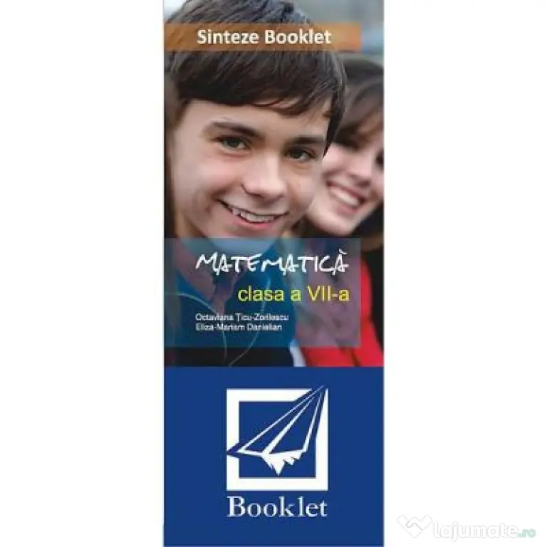 Sinteze matematica clasa 7 - Octaviana Ticu-Zorilescu, Eliza-Mariam Danielian