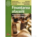 Finantarea afacerii. Manual pentru clasa a 12-a si a 13-a ruta progresiva - Valentina Menegatos