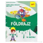 Manual geografie. Clasa a 4-a. Limba maghiara. Foldrajz. 4 Osztaly - Carmen Camelia Radulescu