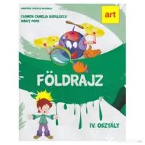 Manual geografie. Clasa a 4-a. Limba maghiara. Foldrajz. 4 Osztaly - Carmen Camelia Radulescu