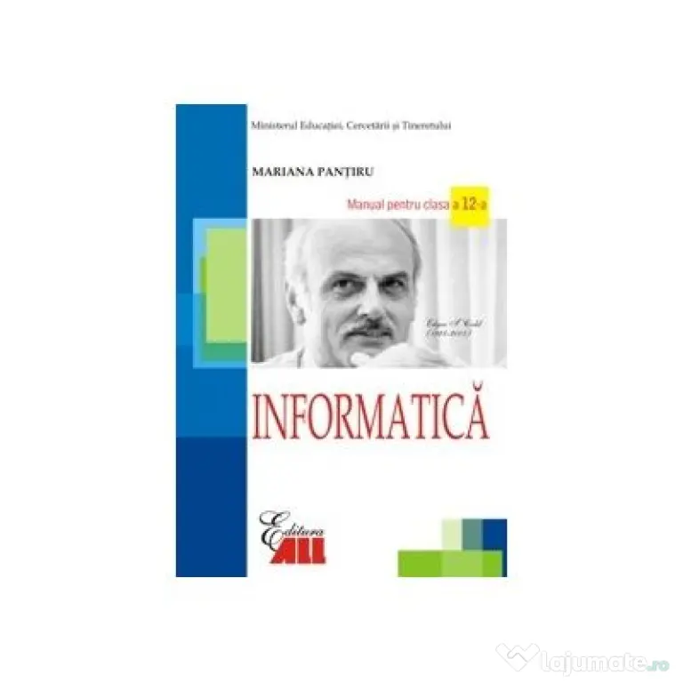 Informatica. Manual pentru clasa a 12-a - Mariana Pantiru