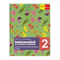 Matematica si explorarea mediului. Caietul meu de exercitii si probleme pentru clasa a 2-a. Partea 1 -Tudora Pitila, Cleopatra Mihailescu