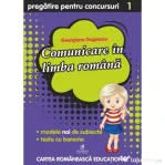 Comunicare in limba romana, clasa 1. Pregatire pentru concursuri - Georgiana Gogoescu