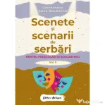 Scenete si scenarii de serbari scolare pentru prescolari si scolari mici Vol 2 - Anca Bulboaca
