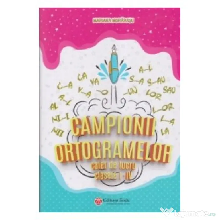 Campionii ortogramelor, editia a 2-a - Mariana Morarasu
