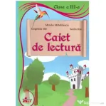 Caiet de lectura. Clasa a 3-a - Mirela Mihailescu