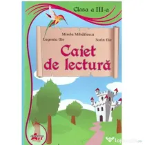 Caiet de lectura. Clasa a 3-a - Mirela Mihailescu