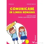 Comunicare in limba romana. Caiet de lucru pentru clasa pregatitoare - Mirela Ilie, Marilena Nedelcu
