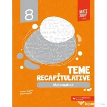 Matematica. Teme recapitulative. Clasa a 8-a - Anton Negrila