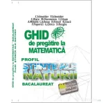 BACALAUREAT Ghid de pregatire la Matematica, profil Stiinte ale naturii - Cristian Schneider