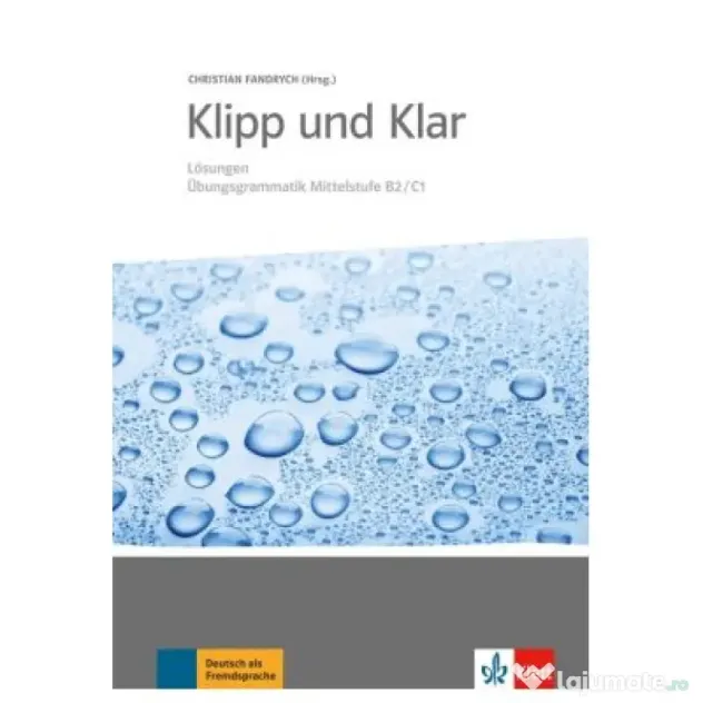 Klipp und Klar, Lösungen Übungsgrammatik Mittelstufe B2/C1 - Christian Fandrych