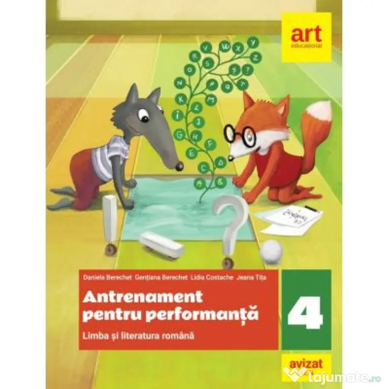 Limba si literatura romana. Antrenament pentru perfomanta clasa a 4-a - Daniela Berechet