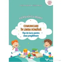 Exerseaza cu Aramis. Comunicare in limba romana. Fise de lucru, clasa pregatitoare - Celina Iordache