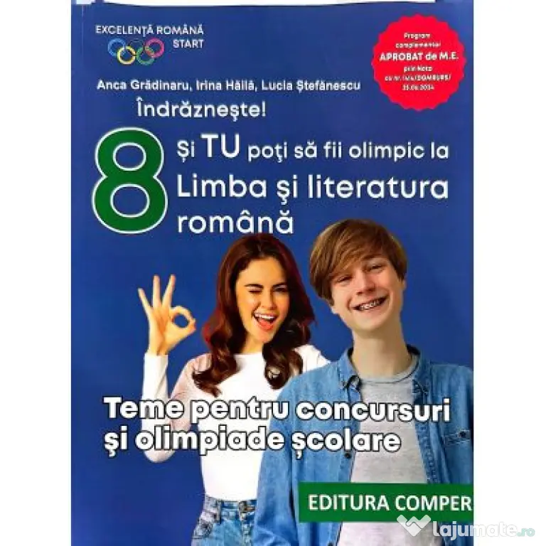 Indrazneste! Si tu poti fi olimpic la Limba si literatura romana. Teme pentru concursuri clasa 8 - Anca Gradinaru