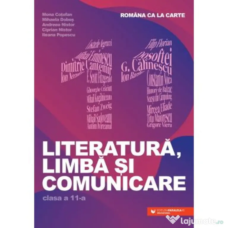 Limba, literatura si comunicare. Romana ca la carte clasa a 11-a - Mona Cotofan