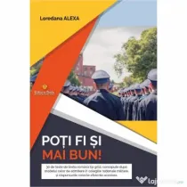 Poti fi si mai bun! 30 de teste de limba romana tip grila pentru admiterea in colegiile nationale militare - Loredana Alexa