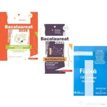 Pachet Bacalaureat 2026. Limba si literatura romana, Matematica M-stiintele-naturii si M-tehnologic si Fizica 100 variante rezolvate - Mihaela Dobos,