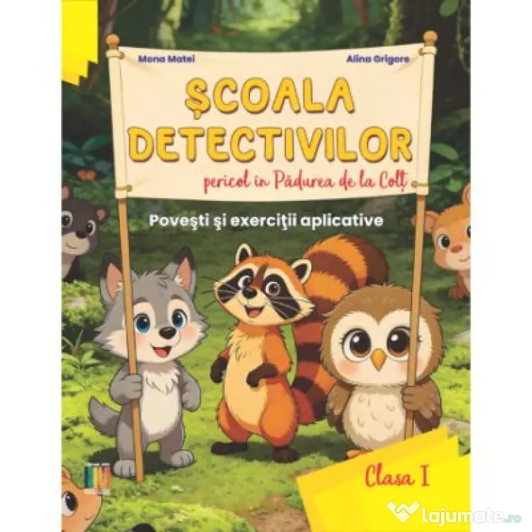 Scoala Detectivilor, Pericol in Padurea de la Colt, Clasa 1 - Mona Matei