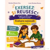 Teste pentru Evaluarea Nationala. Exersez si reusesc. Clasa a 2-a - Luiza-Nicoleta Moraru