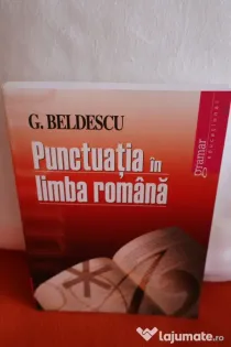 „Punctuatia in limba romana” – G. Beldescu (Editura Gramar)