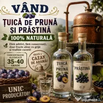 Țuică de prună și tescovină 100% naturală!