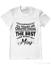 Tricou ADLER barbat The best women are born in May Alb