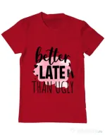 Tricou ADLER barbat Better late than ugly Rosu