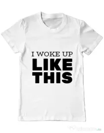Tricou ADLER barbat I woke up like this Alb