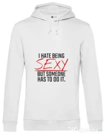 Hoodie barbat cu gluga I hate being sexy Alb