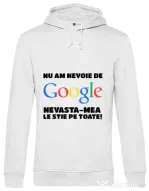 Hoodie barbat cu gluga Nu am nevoie de google Alb