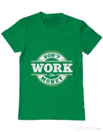 Tricou ADLER barbat Dont work for money Verde mediu