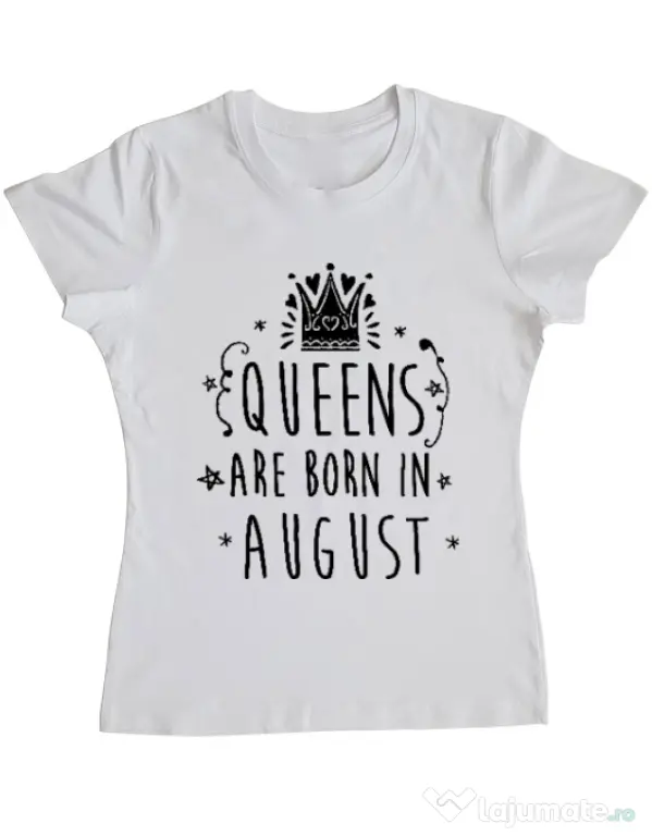 Tricou ADLER dama Queens are born in August Alb