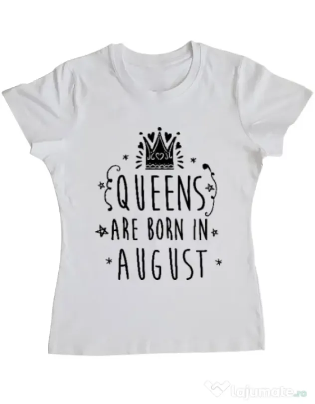 Tricou ADLER dama Queens are born in August Alb