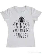 Tricou ADLER dama Kings are born in August Alb