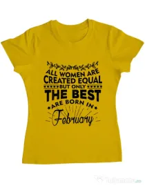 Tricou ADLER dama The best women are born in February Galben