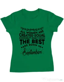 Tricou ADLER dama The best women are born in September Verde mediu