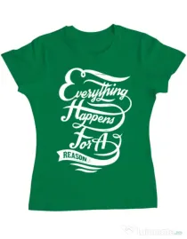 Tricou ADLER dama Everything happens for a reason Verde mediu