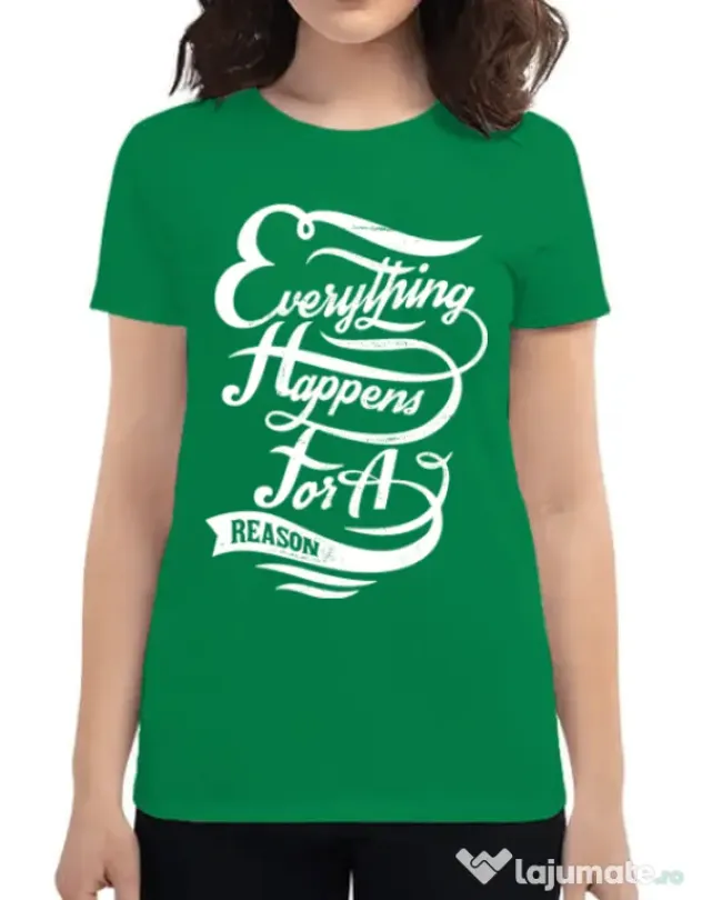 Tricou ADLER dama Everything happens for a reason Verde mediu