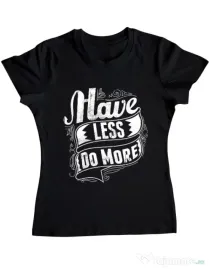 Tricou ADLER dama Have less do more Negru
