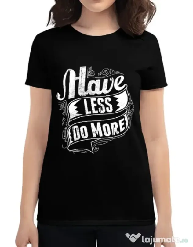 Tricou ADLER dama Have less do more Negru