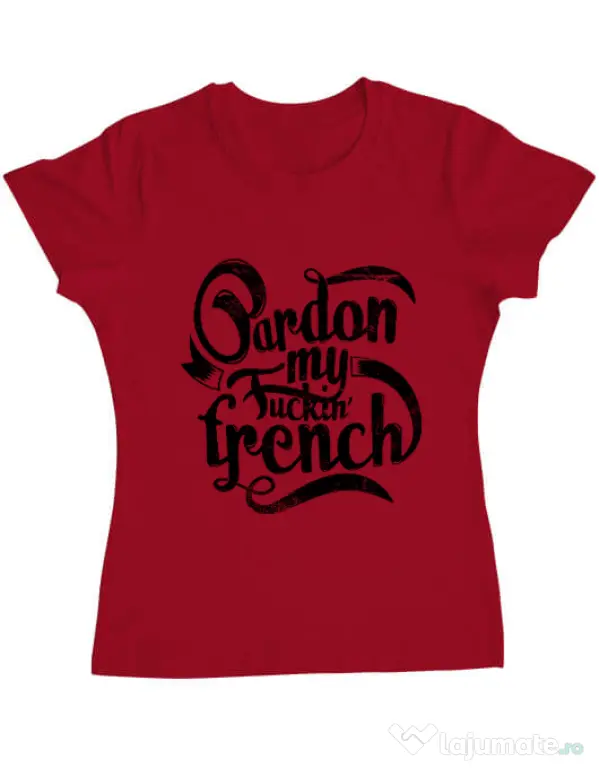 Tricou ADLER dama Pardon my fucking french Rosu