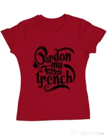 Tricou ADLER dama Pardon my fucking french Rosu