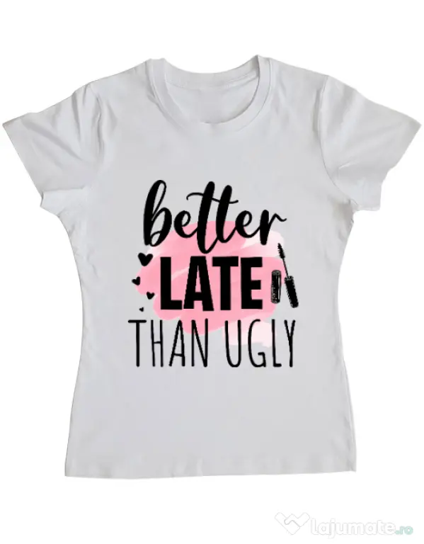 Tricou ADLER dama Better late than ugly Alb