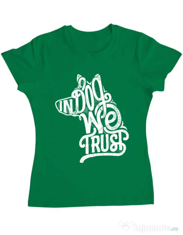 Tricou ADLER dama In dog we trust Verde mediu