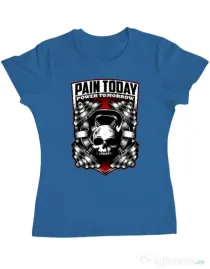 Tricou ADLER dama Pain today power tomorrow Albastru azuriu