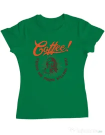 Tricou ADLER dama Coffee keeps me from killing you Verde mediu